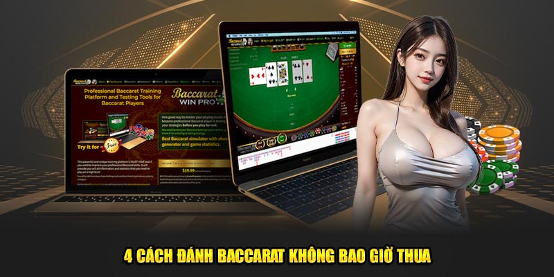 Tổng hợp các cách đánh baccarat không bao giờ thua