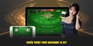 cách đánh baccarat không bao giờ thua