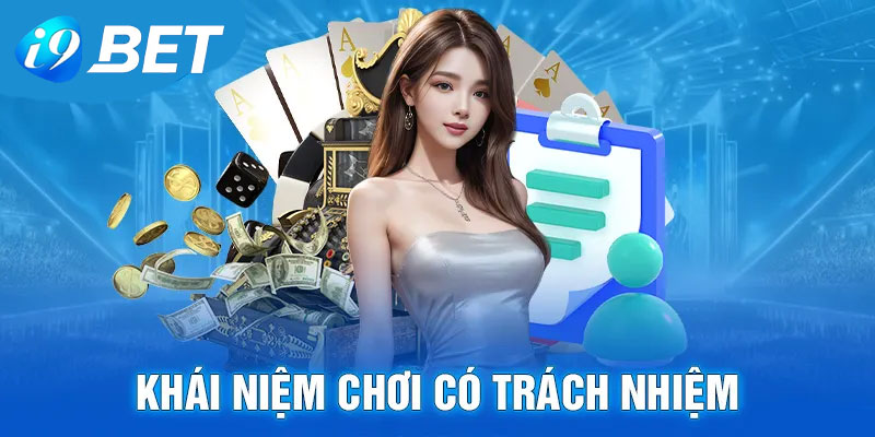 I9BET luôn khuyến khích người chơi chơi có trách nhiệm