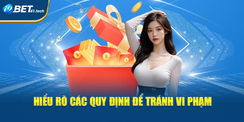 Hiểu rõ loạt các nội quy, quy định để tránh vi phạm 