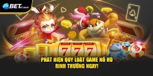 Phát Hiện Quy Luật Game nổ hũ - Rinh Thưởng Ngay!